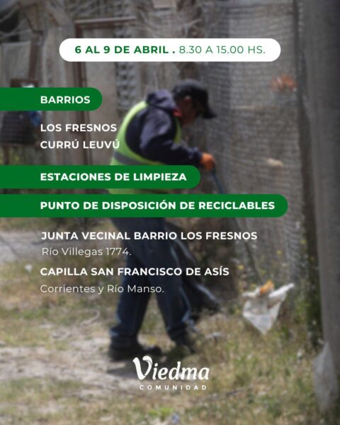 ”Viedma Limpia en Comunidad” estará en los barrios Los Fresnos y Currú Leuvú